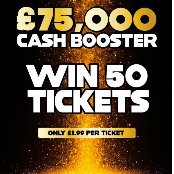 WIN 50 ENTRIES FOR £75,000 CASH BOOSTER
